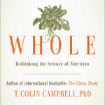 Whole: Rethinking the Science of Nutrition