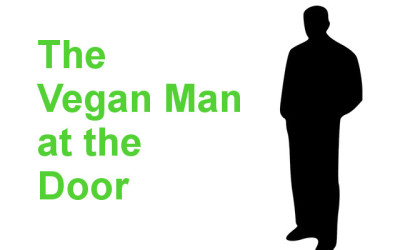 The Vegan Man at the Door